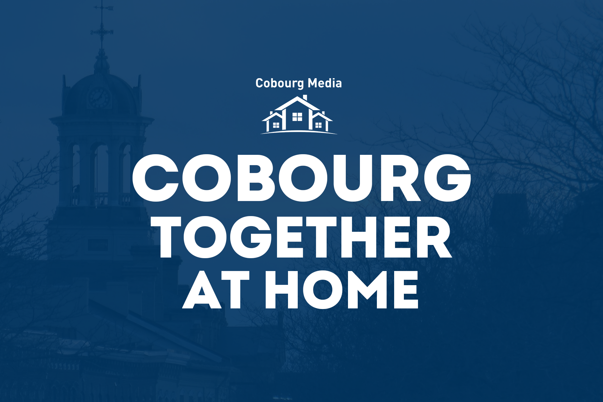 ‘Cobourg Together At Home’ Community Special to Share Your Good News